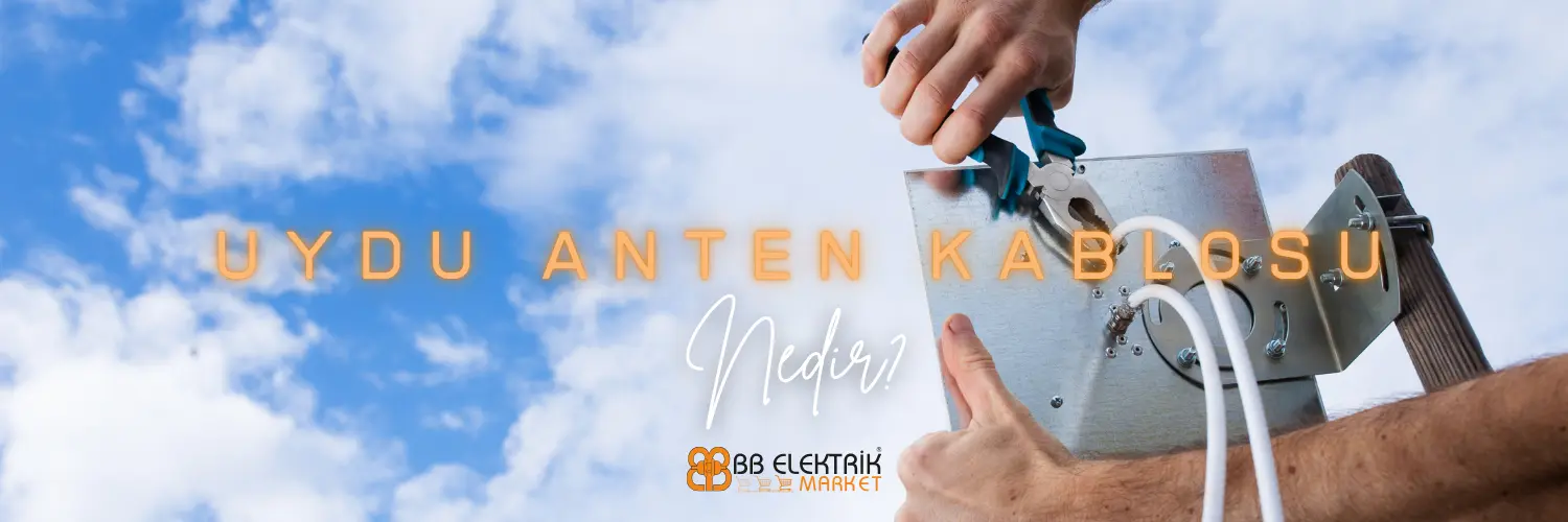 Uydu Anten Kablosu Nedir?